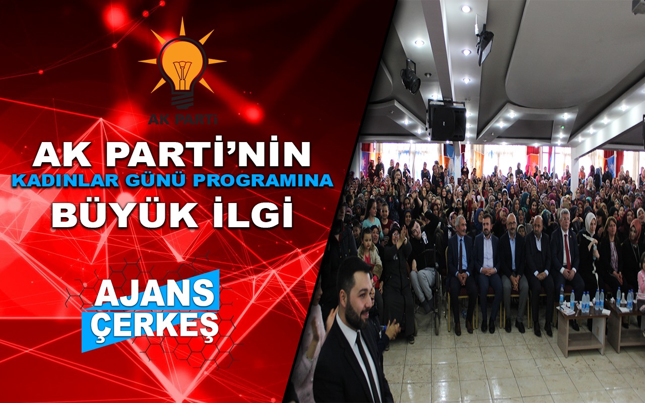 AK Parti’nin Kadınlar Günü Programına Büyük İlgi