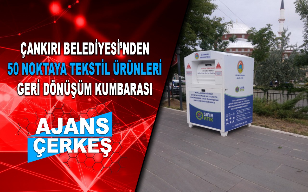 Çankırı Belediyesi'nden Çevreye ve Ekonomiye Önemli Katkı