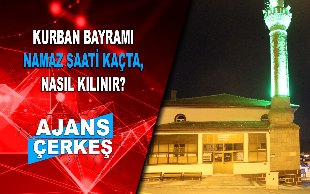 Çankırı ve İlçeleri Kurban Bayramı Namaz Saati ve Kılınışı