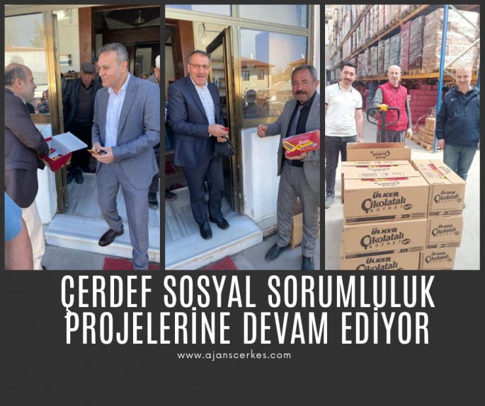 ÇERDEF SOSYAL SORUMLULUK PROJELERİNE DEVAM EDİYOR