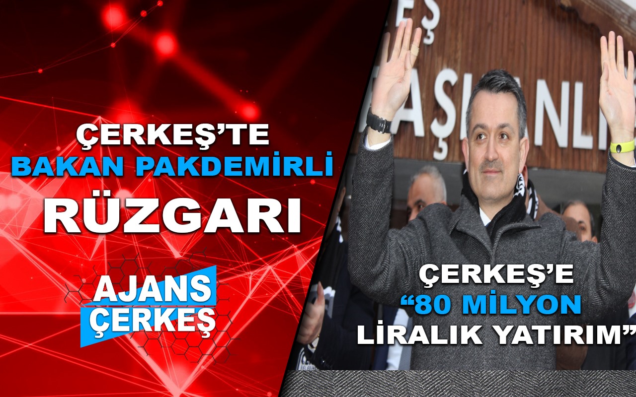 Çerkeş'e 80 Milyon Liralık Yatırım