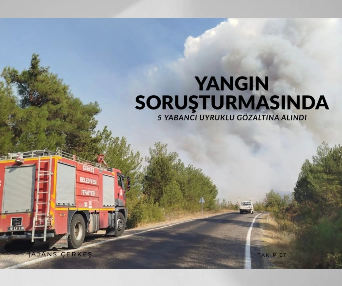 ÇERKEŞ İTFAİYESİ ORMAN YANGININDA MÜCADELE EDİYOR