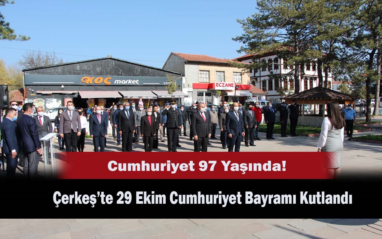 Çerkeş'te 29 Ekim Cumhuriyet Bayramı Kutlandı