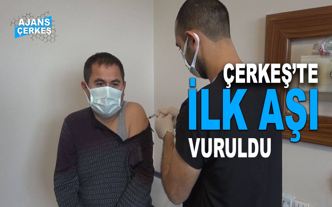 Çerkeş'te Aşılar Vurulmaya Başlandı