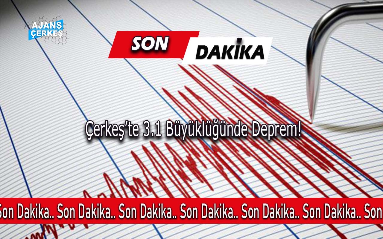 Çerkeş'te Deprem!