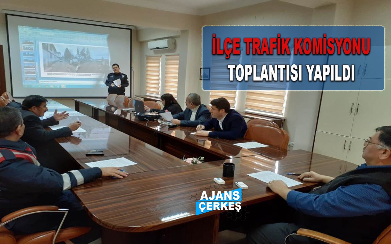 İlçe Trafik Komisyonu Toplantısı Gerçekleştirildi