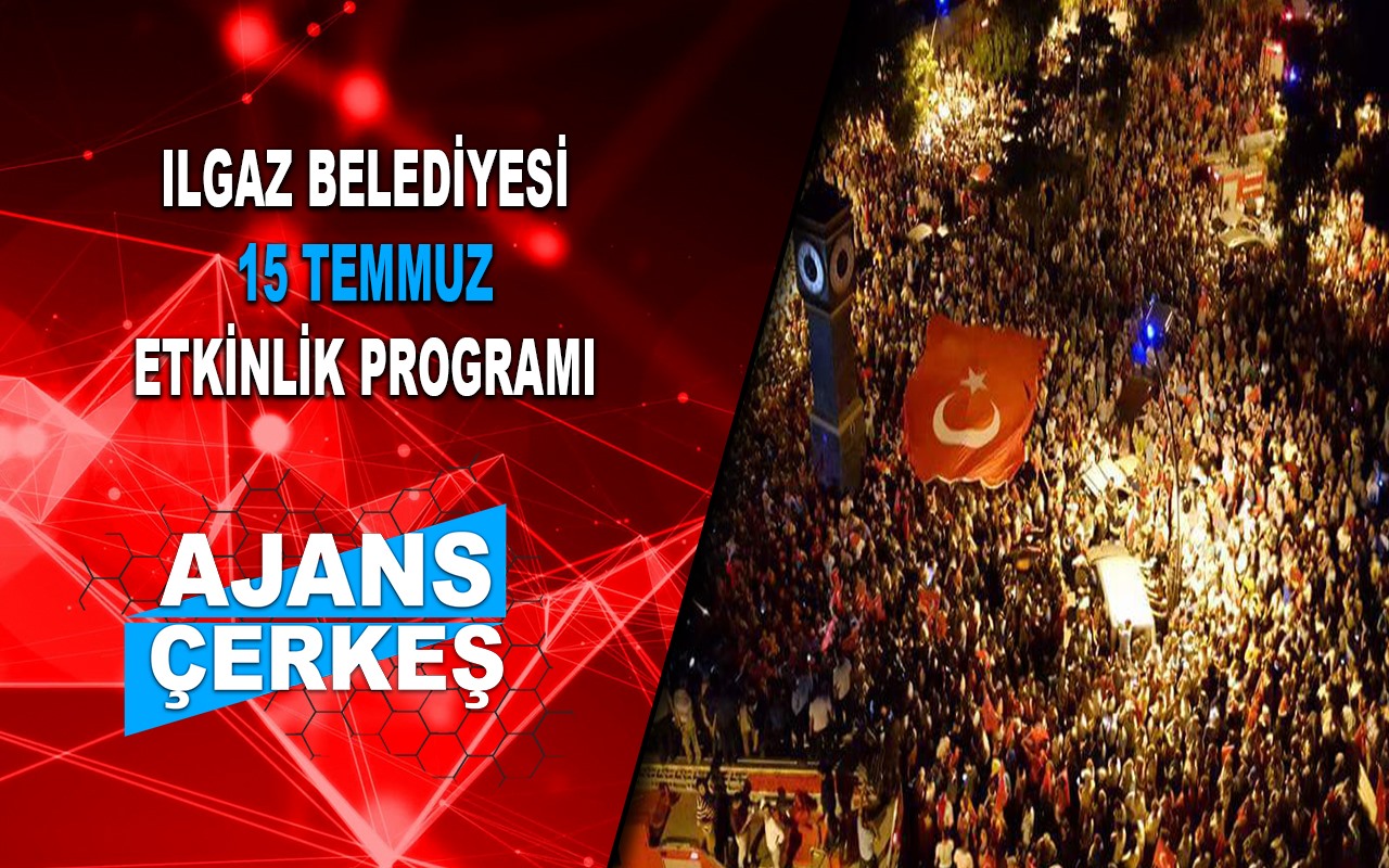 Ilgaz Belediyesi 15 Temmuz Etkinlik Programı Belli Oldu
