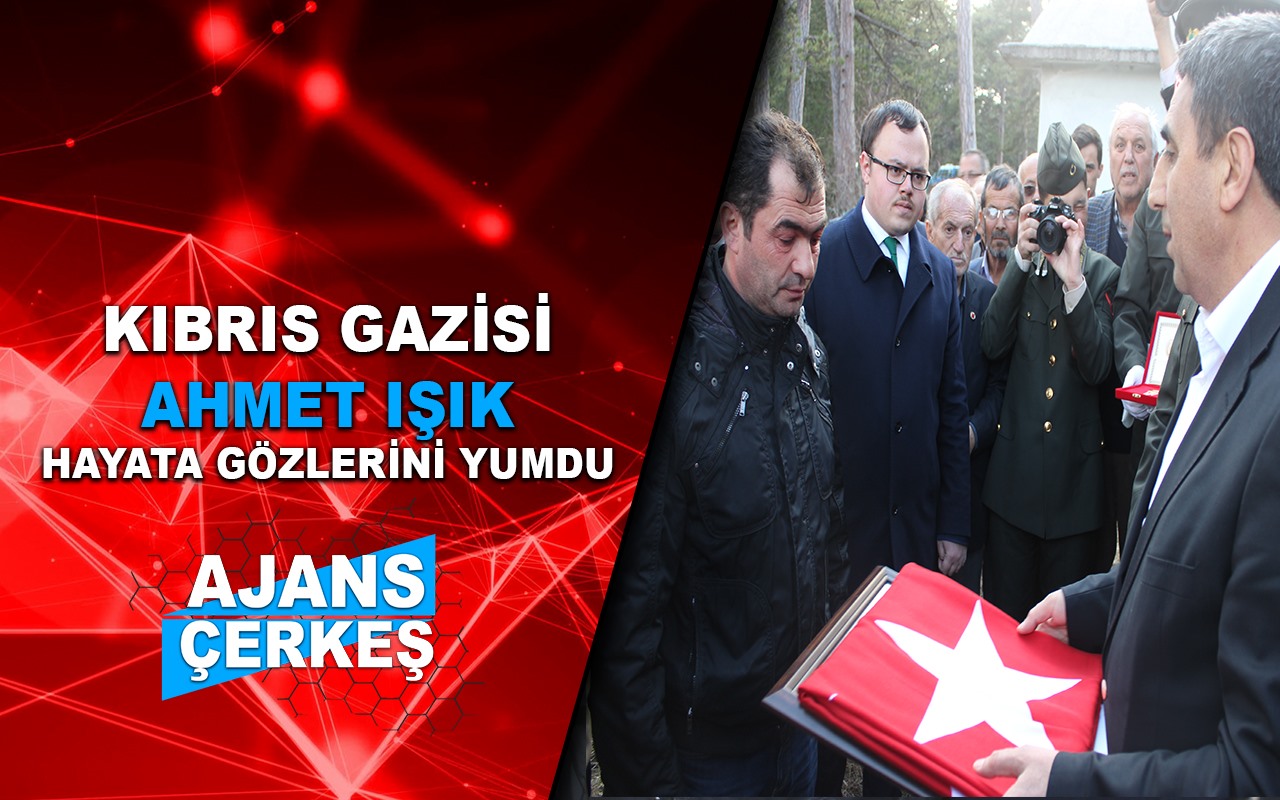 Kıbrıs Gazisi Ahmet Işık Hayatını Kaybetti