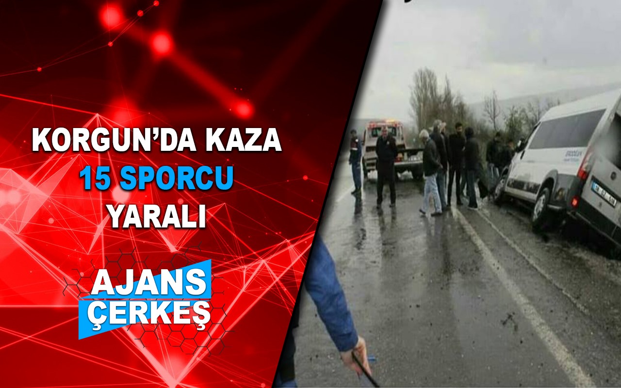 Korgun da Trafik Kazası 15 Yaralı