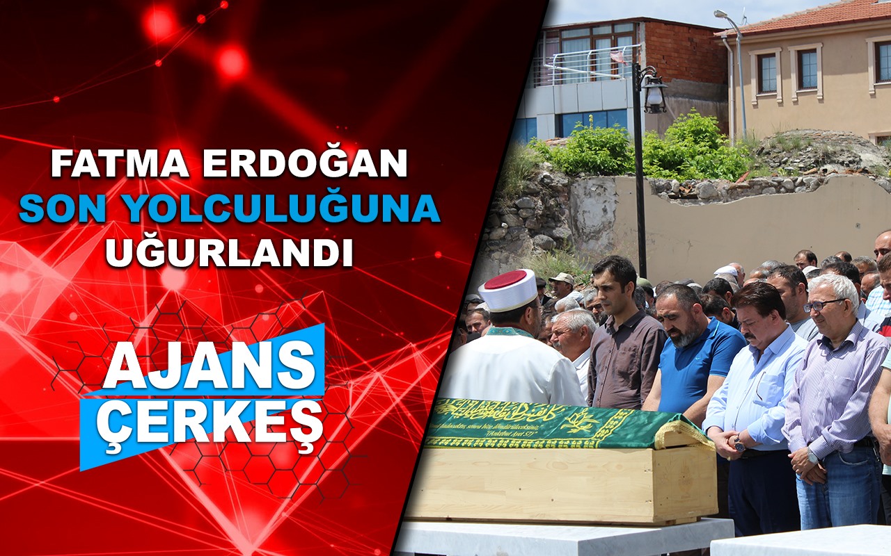 Merhume Fatma Erdoğan Toprağa Verildi