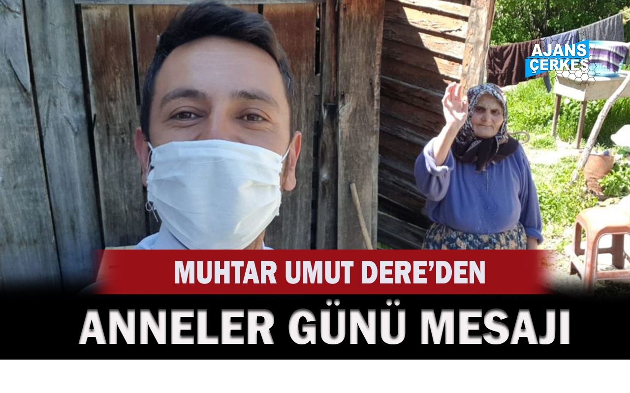 Muhtar Dere’den Anneler Günü Mesajı