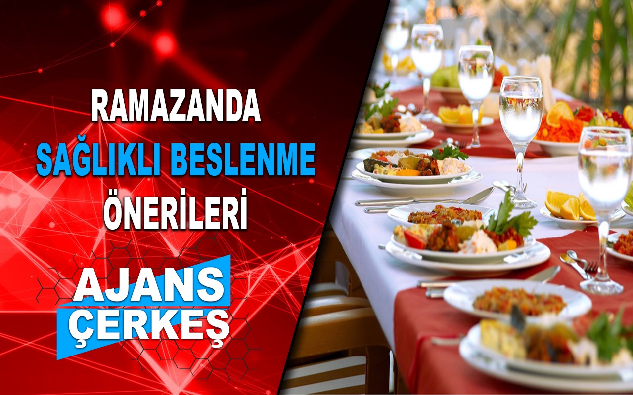 Ramazanda Sağlıklı Beslenmeye Dikkat!