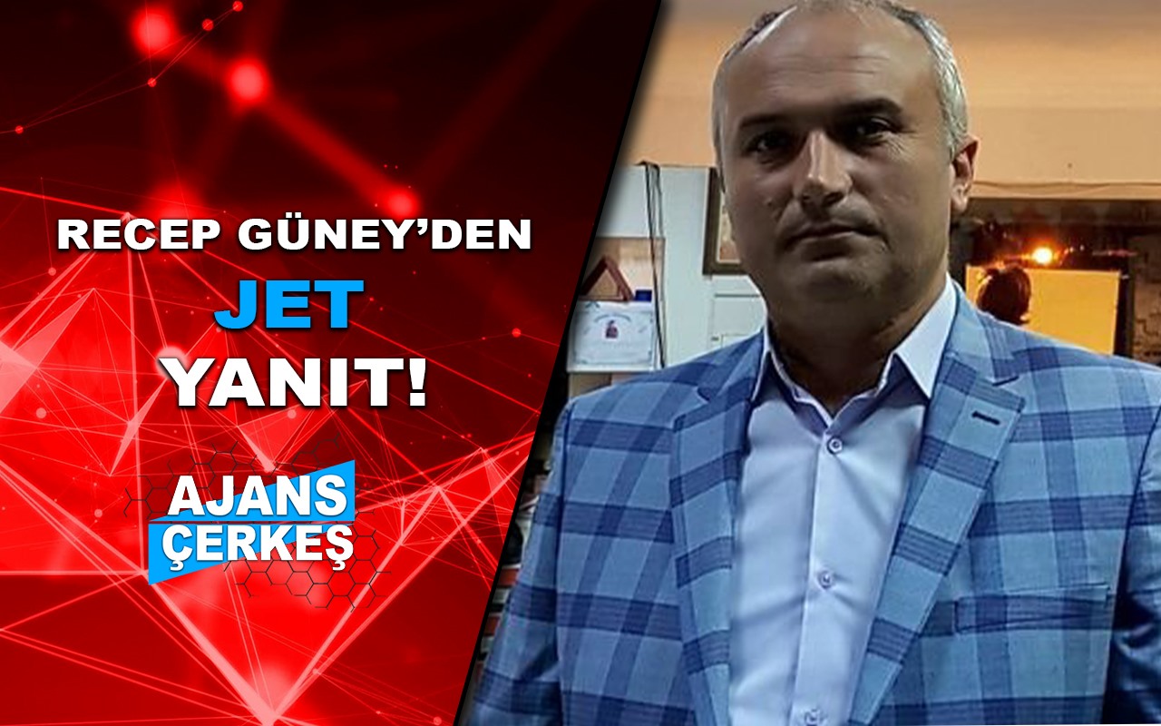 Recep Güney'den Jet Yanıt Geldi