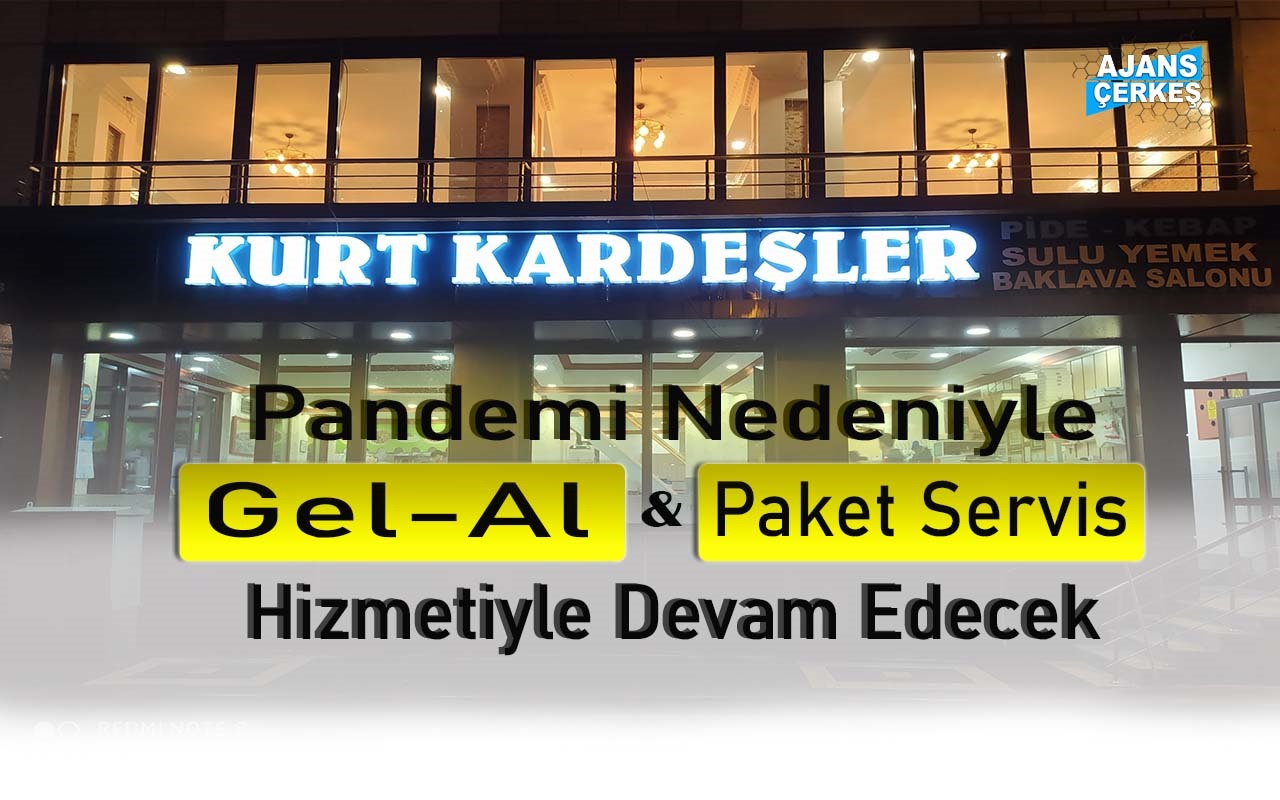 Sektörün Lideri Kurt Kardeşler Paket Servisiyle Devam Edecek