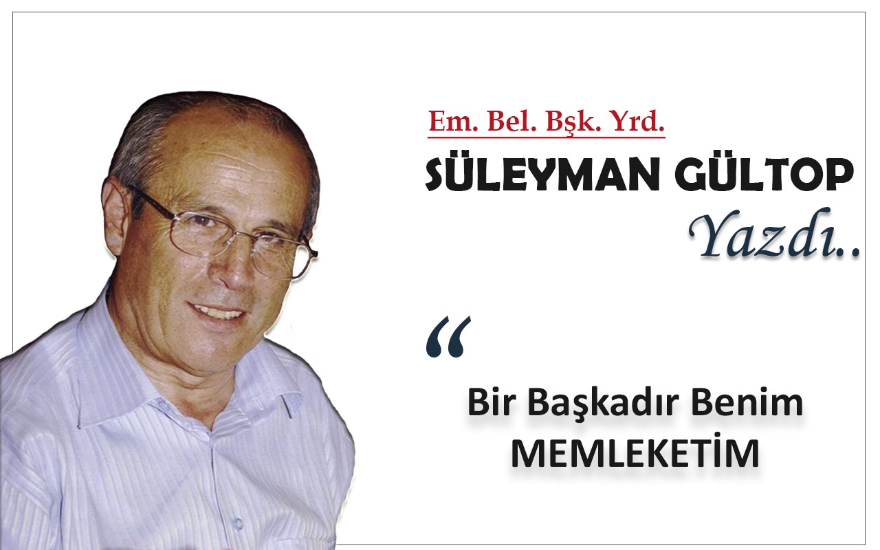 Süleyman Gültop Yazdı 