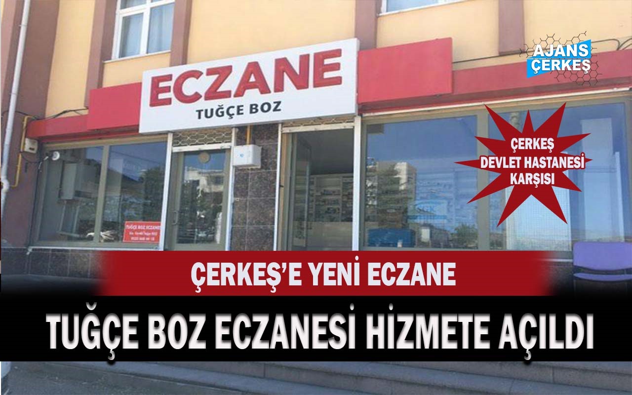 Tuğçe Boz Eczanesi Hizmete Açıldı