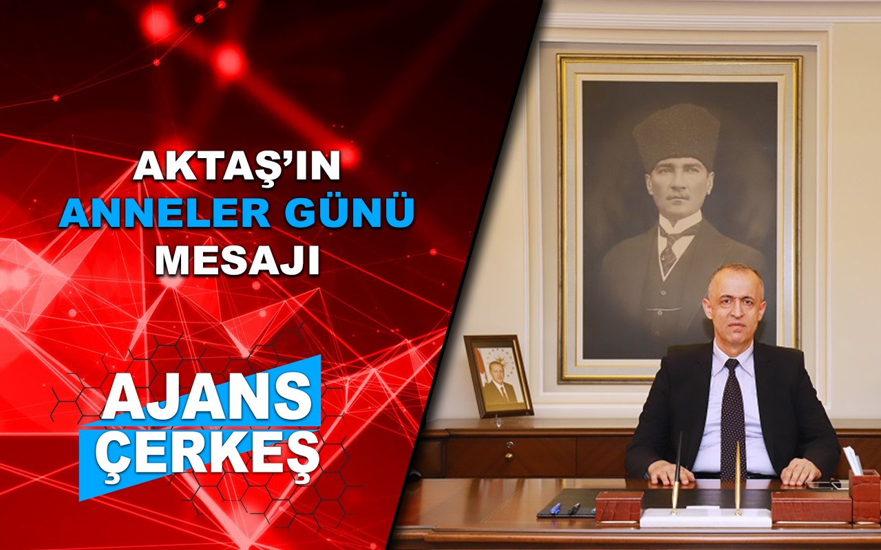 Vali Aktaş'ın Anneler Günü Mesajı