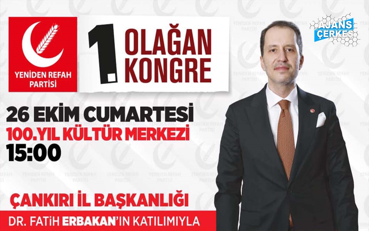 Yeniden Refah Partisi Genel Başkanı Dr. Fatih Erbakan Çankırı’ya geliyor.