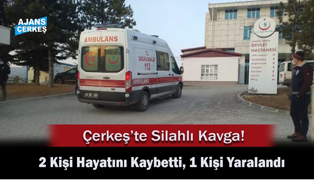 Yoncalı Köyünde Silahlı Kavga; 2 Ölü, 1 Yaralı